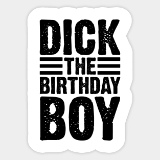 Dick The Birthday Boy Sticker